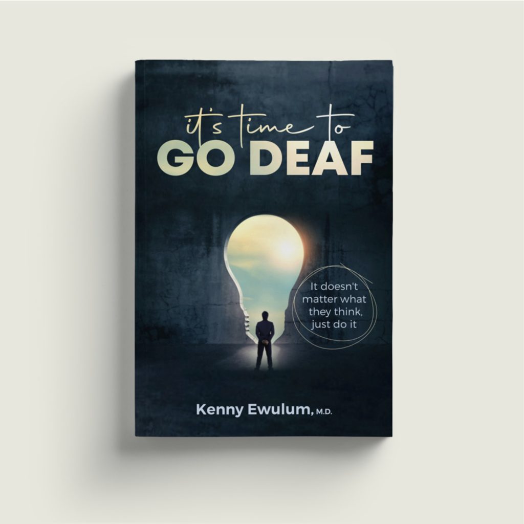 IT’S TIME TO GO DEAF